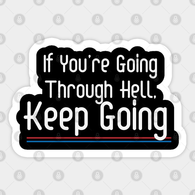 Keep Going Sticker by CTShirts